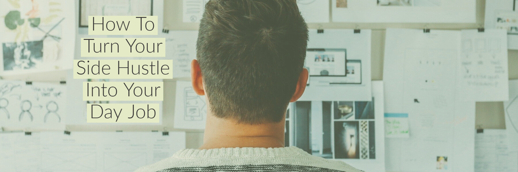 How To Make Your Side Hustle A Full-Time Job